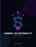 Guía de IA para Administradores de Sistemas IT