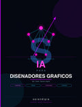 Guía de IA para Diseñadores Gráficos