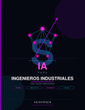 Guía de IA para Ingenieros Industriales
